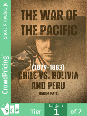 cover image of The War of the Pacific (1879-1883)--Chile vs. Bolivia and Peru